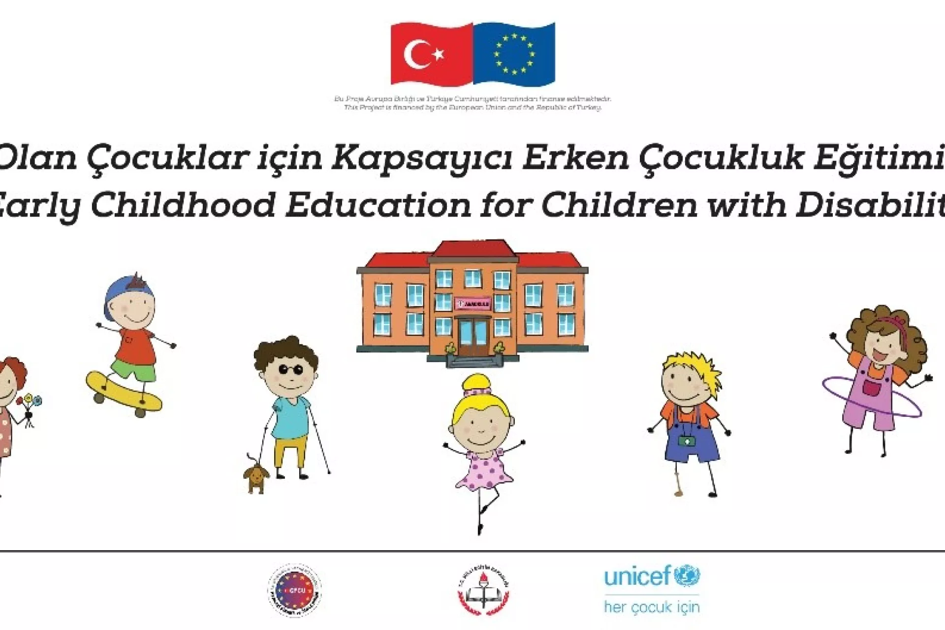 T&uuml;rkiye: MEB, AB ve UNICEF Engelli &Ccedil;ocuklara Y&ouml;nelik Erken D&ouml;nem &Ccedil;ocuk Eğitimi i&ccedil;in bir araya geldi