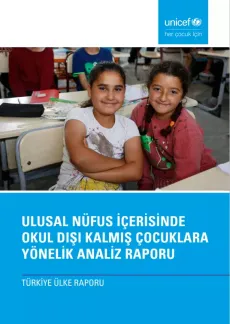Ulusal n&uuml;fus icerisinde okul disi kalmis cocuklara yonelik analiz raporu 