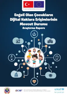 Engeli Olan &Ccedil;ocukların Dijital Haklara Erişimlerinin Mevcut Durumu 