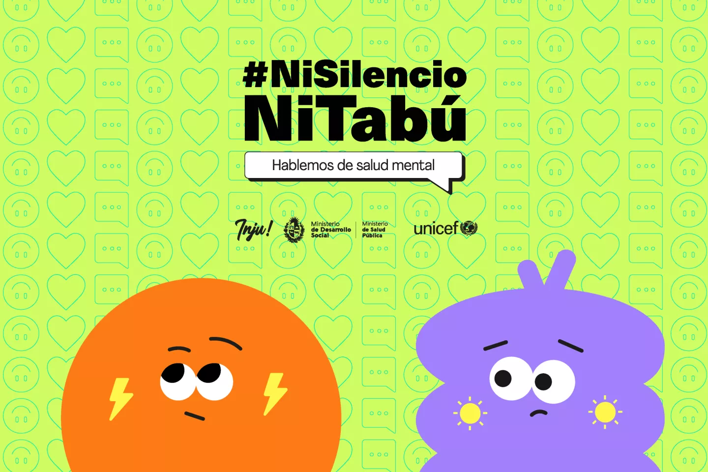 Gr&aacute;fica con el texto "Ni silencio ni tab&uacute;. Hablemos de salud mental". Debajo, logos del INJU, Ministerio de Desarrollo Social, Ministerio de Salud P&uacute;blica y UNICEF. Debajo del texto, hay dos personajes ilustrados.