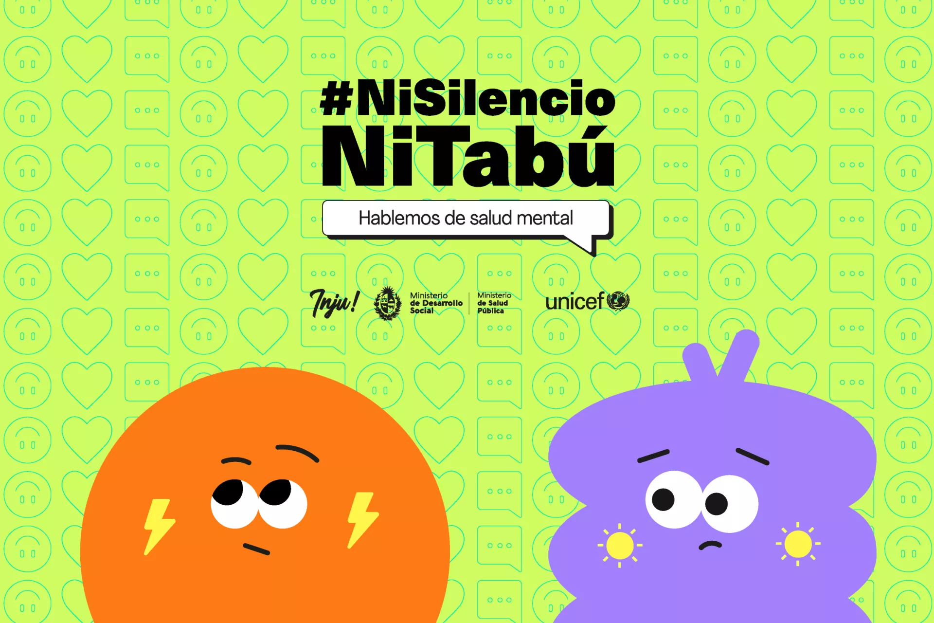 Gr&aacute;fica con el texto "Ni silencio ni tab&uacute;. Hablemos de salud mental". Debajo, logos del INJU, Ministerio de Desarrollo Social, Ministerio de Salud P&uacute;blica y UNICEF. Debajo del texto, hay dos personajes ilustrados.