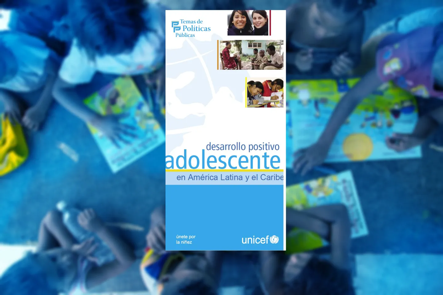 Desarrollo Positivo Adolescente en Am&eacute;rica Latina y el Caribe
