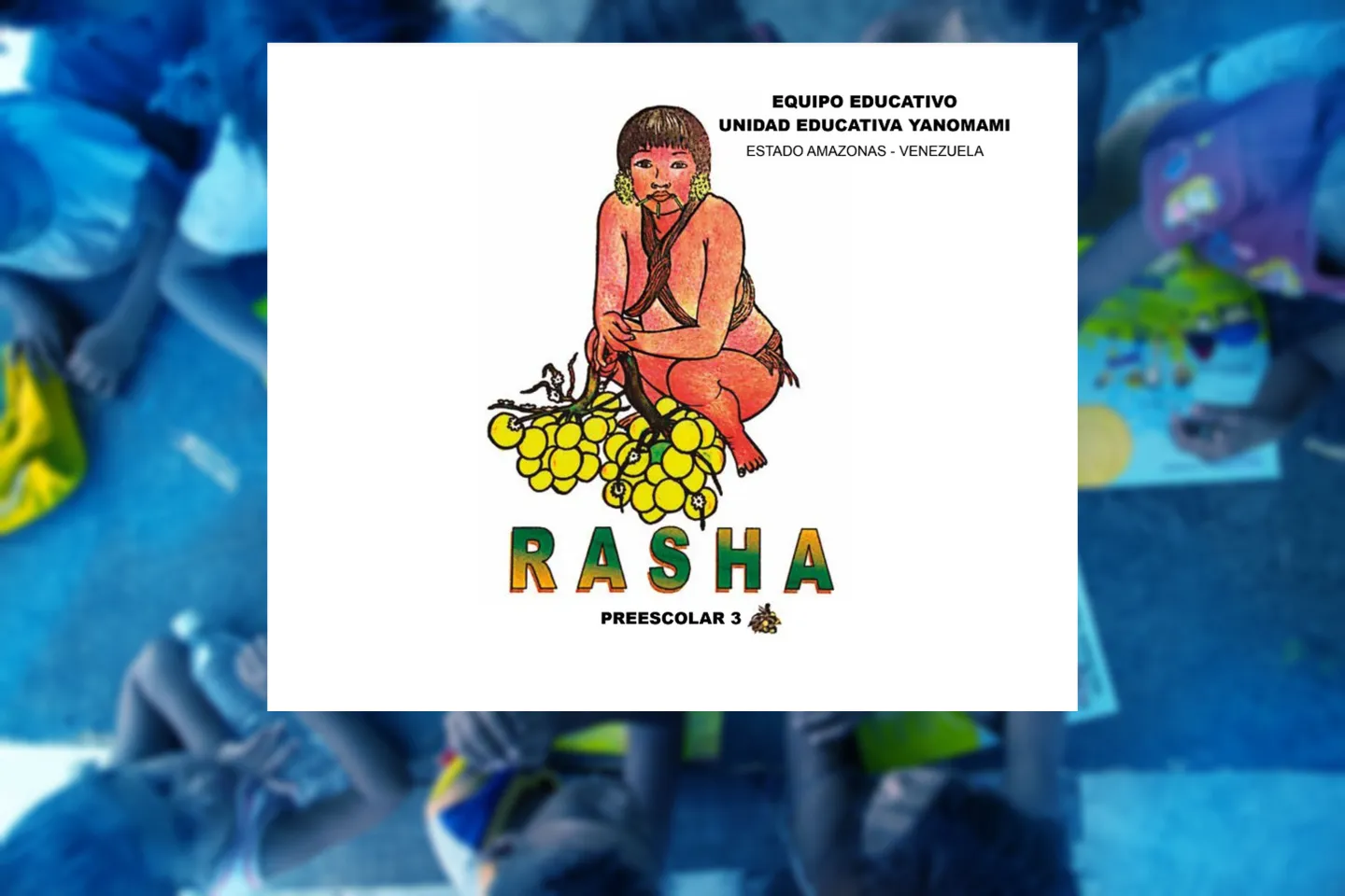 RASHA Cuadernillo Yanomami Preescolar 3 