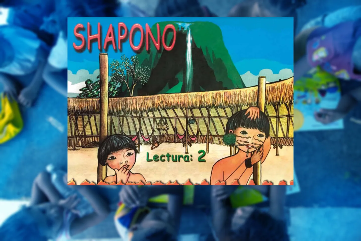 SHAPONO Cuadernillo Yanomami Lecutra 2