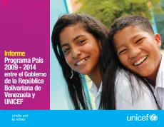 Informe programa pa&iacute;s 2009-2014 entre el Gobierno de la Republica Bolivariana de Venezuela y UNICEF