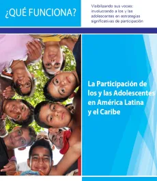 &iquest;Qu&eacute; funciona? La participaci&oacute;n de los y las adolescentes en Am&eacute;rica Latina y el Caribe