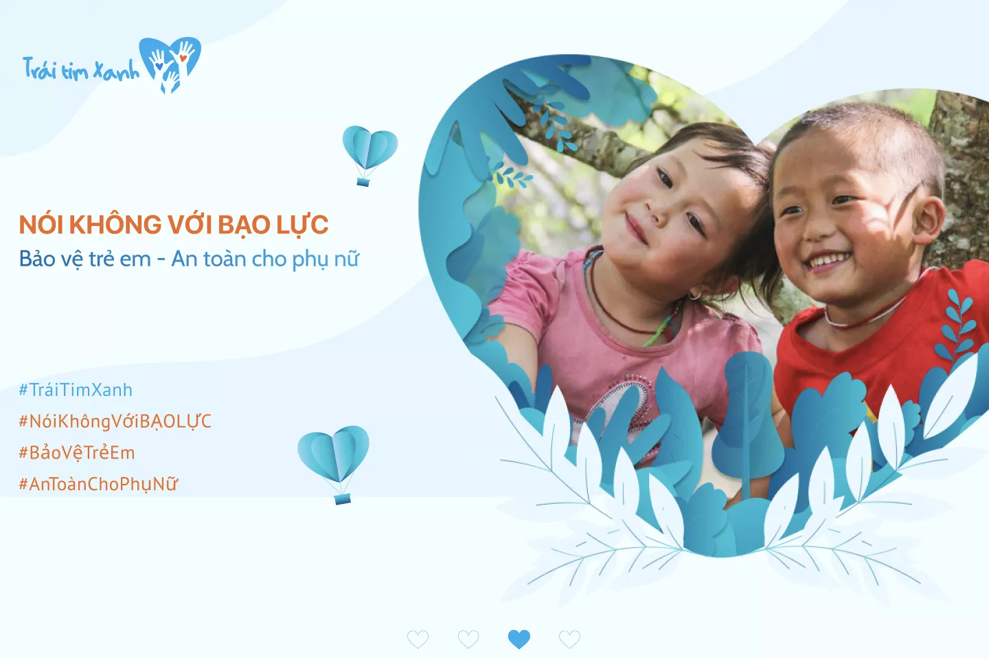 Chiến dịch bảo vệ trẻ em v&agrave; phụ nữ với t&ecirc;n gọi &ldquo;Tr&aacute;i Tim Xanh&rdquo;