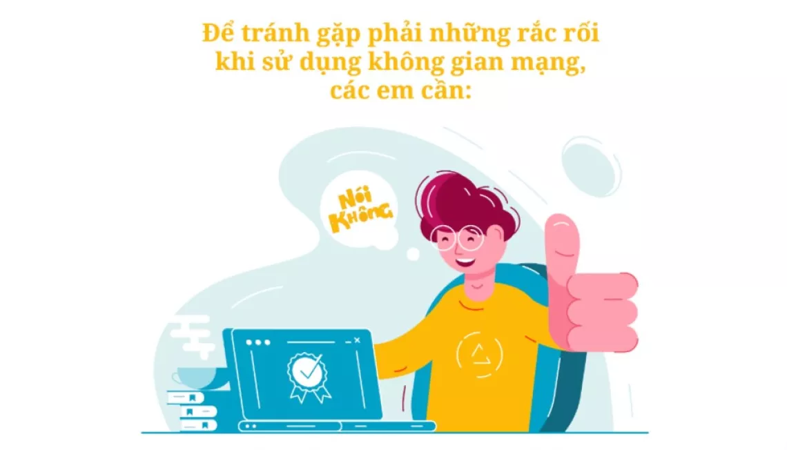 Những điều cần biết để bảo vệ trẻ em v&agrave; người chưa th&agrave;nh ni&ecirc;n trong kh&ocirc;ng gian mạng (Blue heart) - page 5