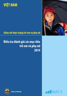 Monitoring the situation of children and women: Viet Nam Multiple Indicator Cluster Survey 2014 